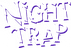 Night Trap