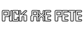 Pick Axe Pete!