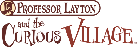 Professor Layton and the Curious Village