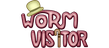 Worm Visitor